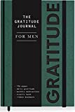 Gratitude Journal for Men: A Daily 5 Minute Guide for Mindfulness, Positivity, Leadership and Self Care (Premium Keepsake Edition)