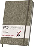 The Bro Journal | 12 Week Gratitude, Mindfulness, & Personal Development Journal For Men (Adults & Teens) | Unique Daily Content | Prompts, Activities, Exercises, Tips, & Motivation | Create & Develop A Journaling Habit | For Self-Care & Mental Health | A5 Size