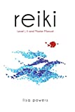 Reiki: Level I, II and Master Manual