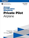 Airman Certification Standards: Private Pilot - Airplane: FAA-S-ACS-6B.1 (ASA ACS Series)