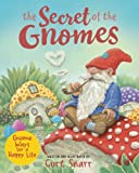 The SECRET of the GNOMES: Gnome Secrets for Living a Happy Life