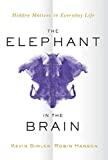 The Elephant in the Brain: Hidden Motives in Everyday Life