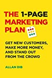 The 1-Page Marketing Plan: Get New Customers, Make More Money, And Stand out From The Crowd