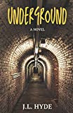 Underground: A Novel