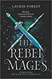 The Rebel Mages: A 2-in-1 Collection (The Black Witch Chronicles)