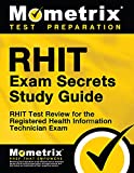 RHIT Exam Secrets Study Guide: RHIT Test Review for the Registered Health Information Technician Exam