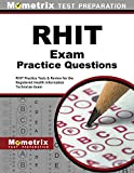 RHIT Exam Practice Questions: RHIT Practice Tests & Review for the Registered Health Information Technician Exam