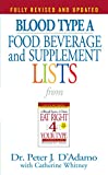 Blood Type A Food, Beverage and Supplement Lists (Eat Right 4 Your Type)