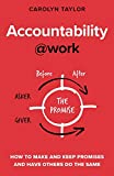 Accountability at Work: How to make and keep promises and have others do the same