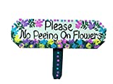 No Pee, Please No Peeing on Flowers outdoor sign