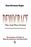 Democracy – The God That Failed (Perspectives on Democratic Practice)