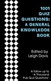 1001 Quiz Questions: A General Knowledge Book