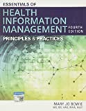 Essentials of Health Information Management: Principles and Practices