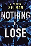 Nothing to Lose (Ziba MacKenzie Book 2)