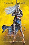 Reino de cenizas / Kingdom of Ash (Trono de Cristal / Throne of Glass) (Spanish Edition)