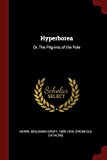 Hyperborea: Or, The Pilgrims of the Pole