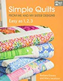 Simple Quilts from Me and My Sister Designs: Easy as 1, 2, 3