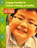 LETRS: Language Essentials for Teachers of Reading and Spelling: Book Three--Modules 7, 8, 9--Teaching and Assessing Begining Reading and Spelling (Participant's Edition)