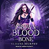 A Crown of Blood and Bone: Shadow Walkers Saga Series, Book 1