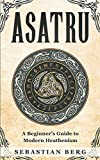 Asatru: A Beginners Guide to Modern Heathenism