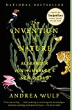 The Invention of Nature: Alexander von Humboldt's New World