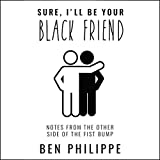 Sure, I'll Be Your Black Friend: Notes from the Other Side of the Fist Bump