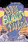 Your Black Friend and Other Strangers