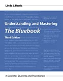 Understanding and Mastering The Bluebook: A Guide for Students and Practitioners (Legal Citation), Third Edition