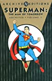 Superman: The Man of Tomorrow Archives, Vol. 1 (DC Archive Editions)