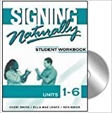 By Cheri Smith Signing Naturally: Student Workbook, Units 1-6 (Book & DVDs) (Pap/DVD St) [Paperback]