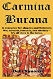 Carmina Burana: A resource for singers and listeners. Wit, sarcasm, romance, and raciness--it's all there in the lyrics (Masterworks Explained)