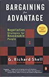 BARGAINING FOR ADVANTAGE - NEGOTIATION STRATEGIES FOR REASONABLE PEOPLE - 2 ED.