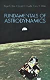 Fundamentals of Astrodynamics (Dover Books on Aeronautical Engineering)