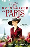 The Dressmaker of Paris: 'A story of loss and escape, redemption and forgiveness. Fans of Lucinda Riley will adore it' (Sunday Express)