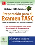 McGraw-Hill Education Preparación para el Examen TASC (Spanish Edition)