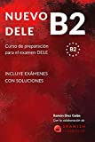 NUEVO DELE B2: Preparación para el examen. Modelos completos del examen DELE B2 (Spanish Edition)