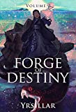 Forge of Destiny: Volume 3 (Destiny Cycle)