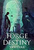 Forge of Destiny: Volume 2 (Destiny Cycle)