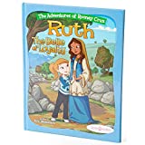 Bible Stories for Girls, "The Adventures of Rooney Cruz: Ruth The Belle of Loyalty" A Bible Story Book For Kids, Ruth Story of Loyalty Book for Christian Girls & Boys, Sunday School Teachers