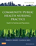 Community/Public Health Nursing Practice: Health for Families and Populations,