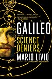 Galileo: And the Science Deniers