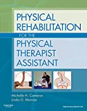 Physical Rehabilitation for the Physical Therapist Assistant, 1e