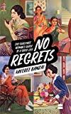 No Regrets: The Guilt-Free Woman's Guide to a Good Life