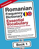 Romanian Frequency Dictionary - Essential Vocabulary: 2500 Most Common Romanian Words (Learn Romanian with the Romanian Frequency Dictionaries)