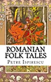 Romanian Folk Tales: In English and Romanian