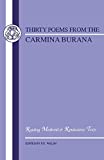 Carmina Burana: Thirty Poems (Reading University Medieval and Renaissance Latin Texts)