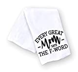 Handmade Funny Kitchen Towel - Every Great Mom Say the F Word - 100% Cotton Funny Hand Towel for Bathroom - 28x28 Inch Perfect for Chef-Housewarming-Christmas-Mothers’ Day-Birthday Gift