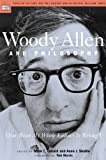 Woody Allen and Philosophy: [You Mean My Whole Fallacy Is Wrong?] (Popular Culture and Philosophy Book 8)