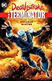 Deathstroke, The Terminator Vol. 3: Nuclear Winter