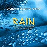Rain (Nature Sounds for Relaxation, Meditation, Healing & Sleep)